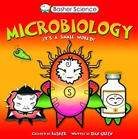 Microbiology: It's a Small World! (Basher Science Series)