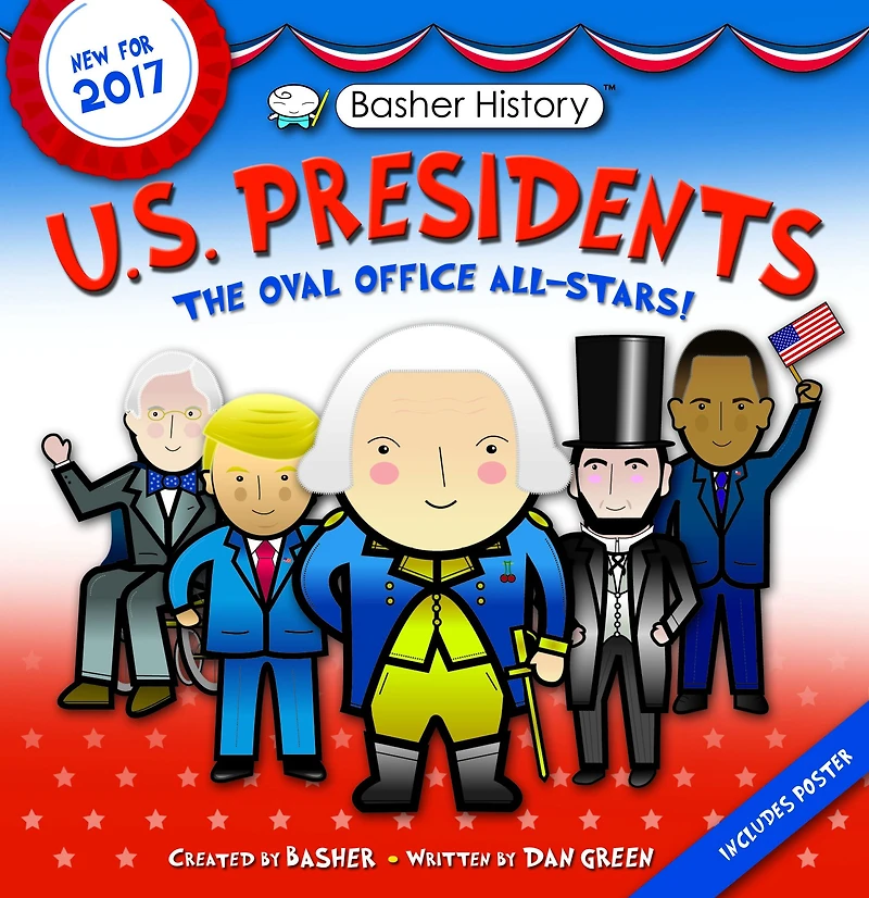 US Presidents: Oval Office All-Stars (Basher History Series)