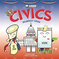 Basher Civics: Democracy Rules!