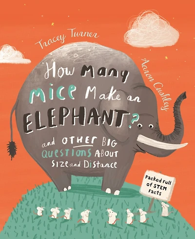 How Many Mice Make an Elephant?: and Other Big Questions About Distance