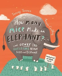 How Many Mice Make an Elephant?: and Other Big Questions About Distance