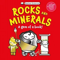 Basher Science: Rocks and Minerals: a Gem of Book