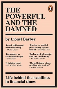 the Powerful and Damned: Private Diaries Turbulent Times