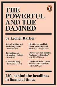 the Powerful and Damned: Private Diaries Turbulent Times