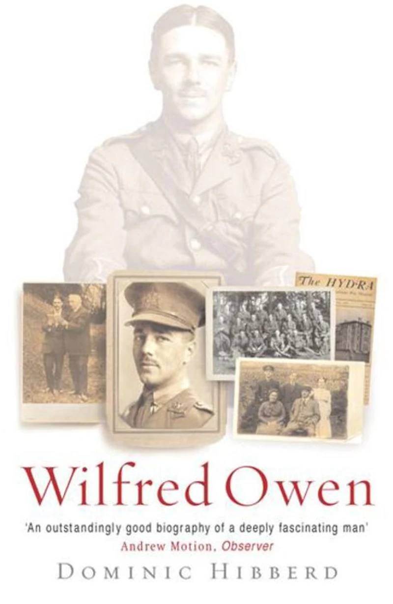 Wilfred Owen: the definitive biography of best-loved war poet