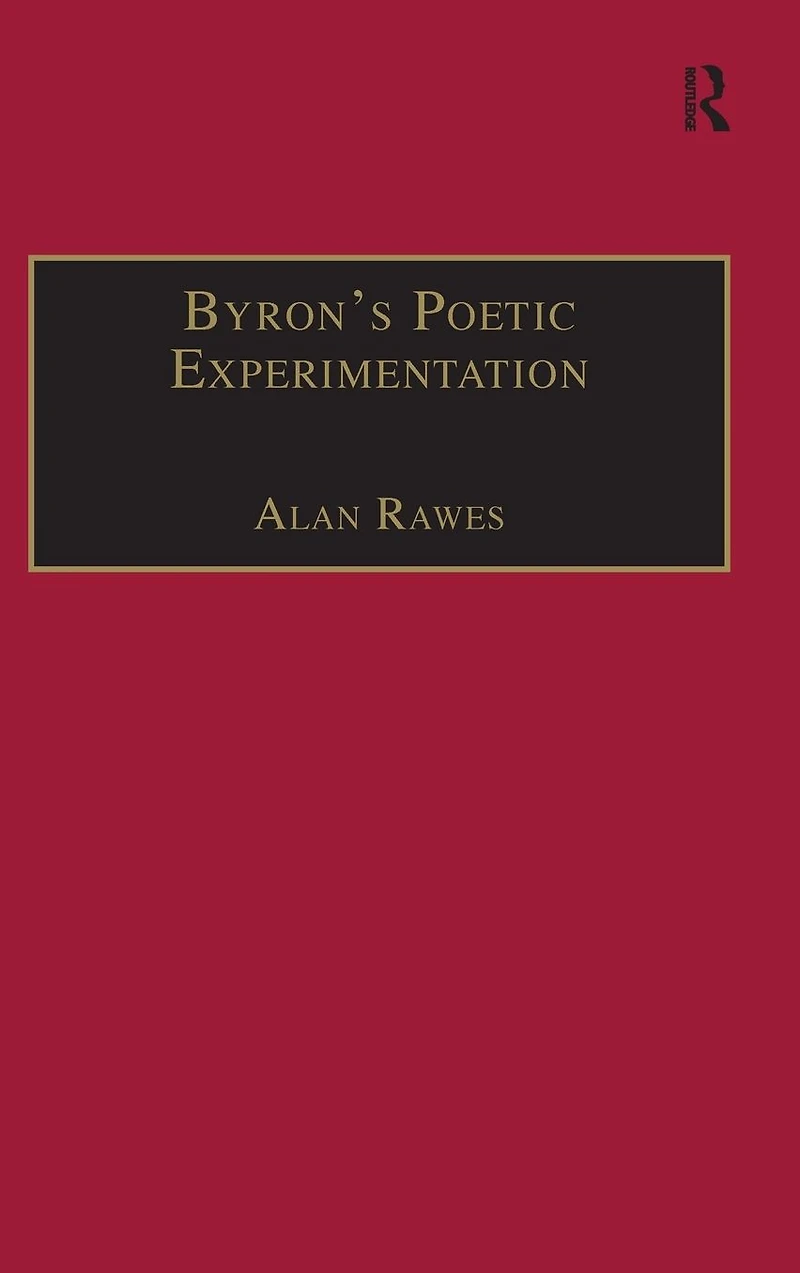 Byron's Poetic Experimentation: Childe Harold, the Tales and Quest for Comedy
