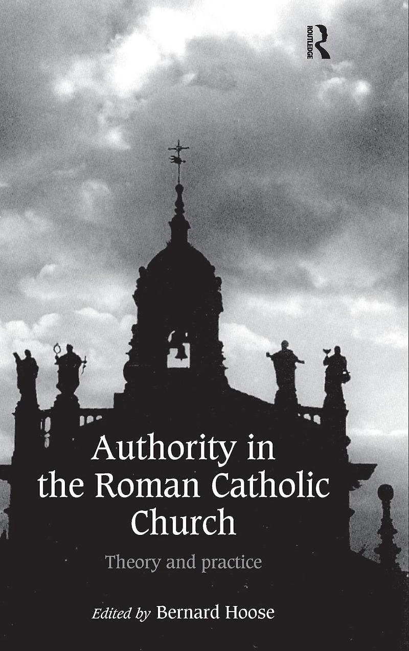Authority the Roman Catholic Church: Theory and Practice