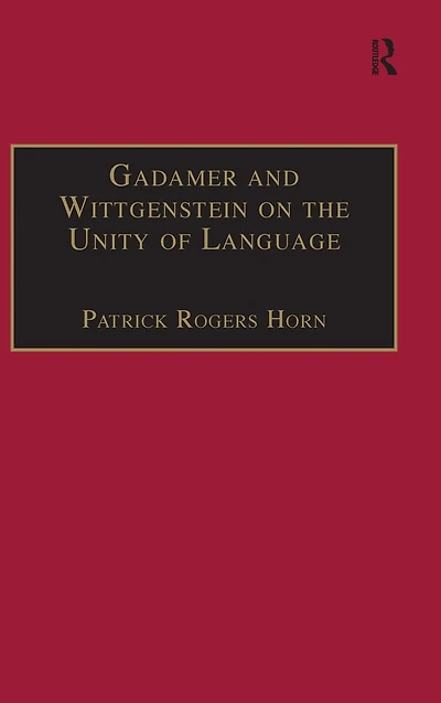 Gadamer and Wittgenstein on the Unity of Language: Reality Discourse without Metaphysics