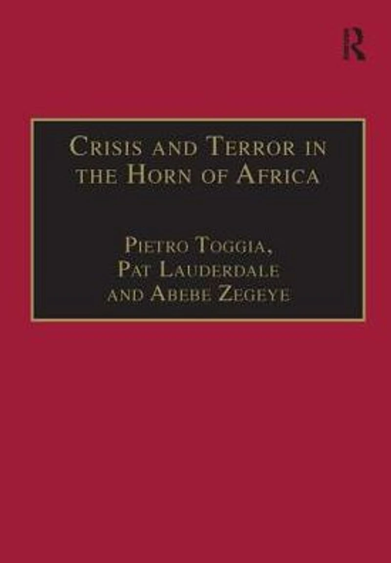 Crisis and Terror the Horn of Africa: Autopsy Democracy, Human Rights Freedom