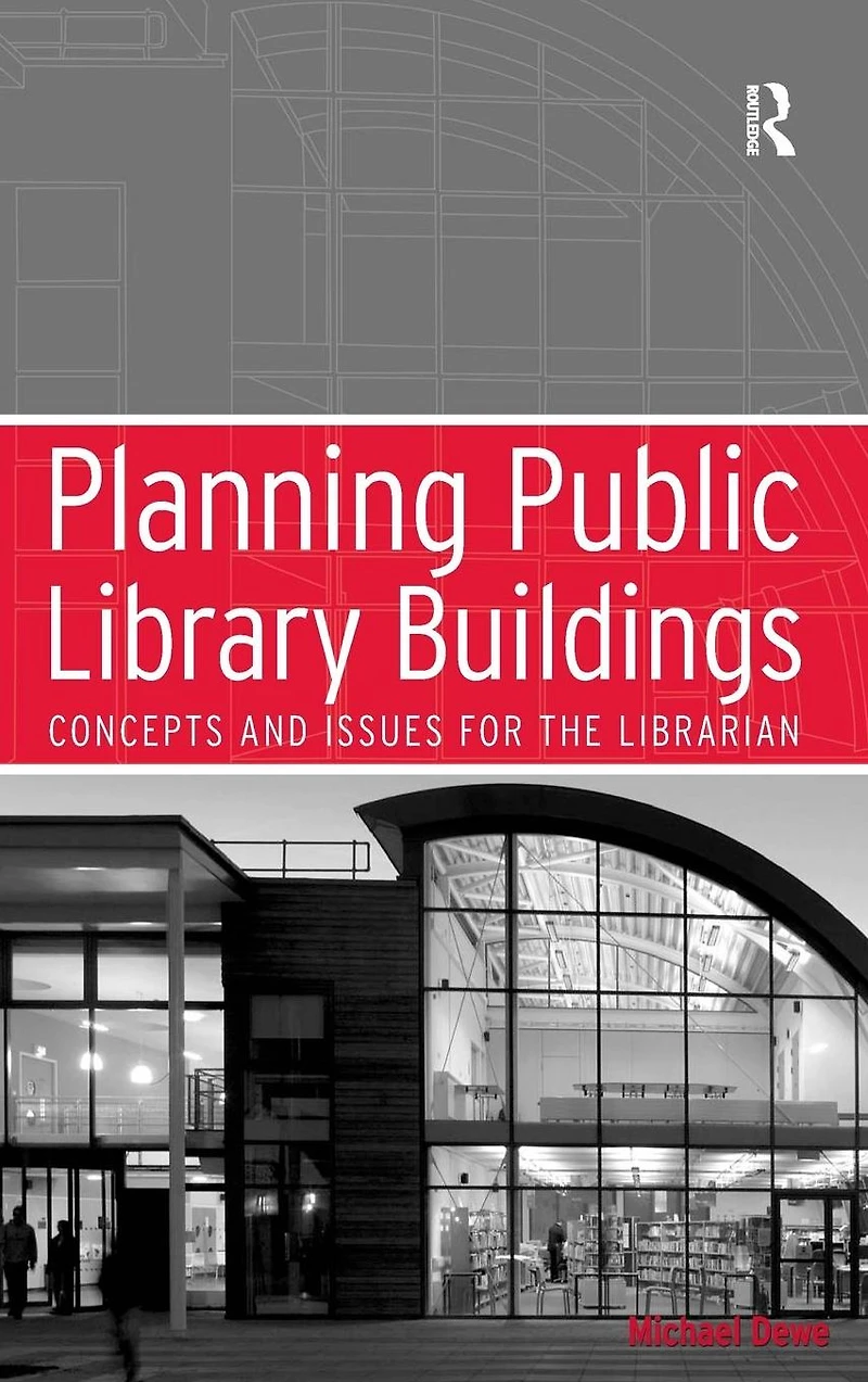 Planning Public Library Buildings: Concepts and Issues for the Librarian