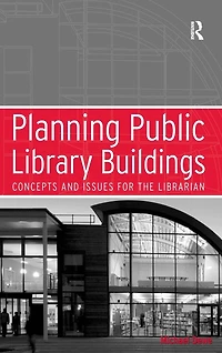 Planning Public Library Buildings: Concepts and Issues for the Librarian