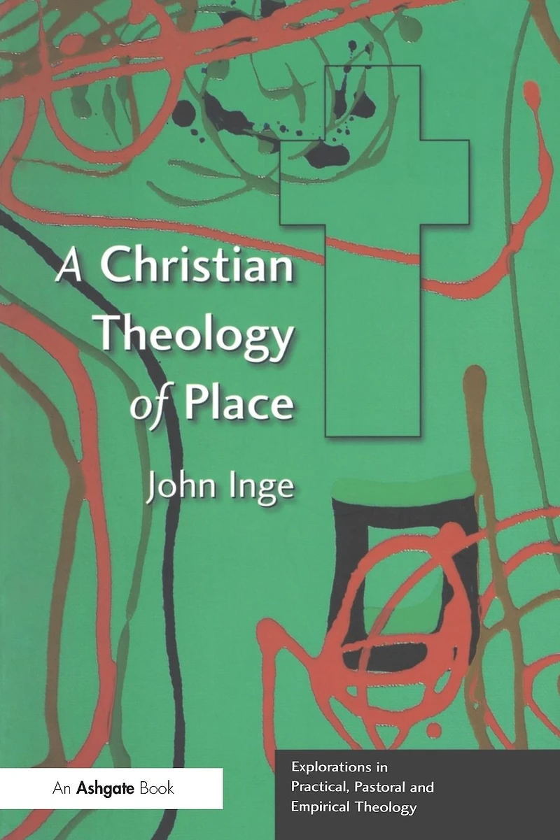 A Christian Theology of Place