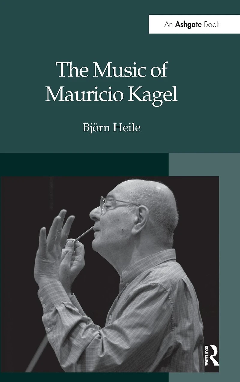 The Music of Mauricio Kagel