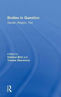 Bodies Question: Gender, Religion, Text