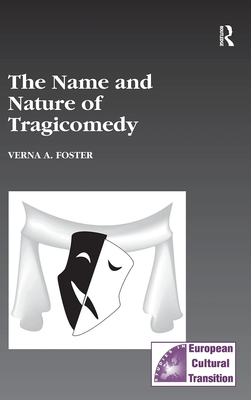 The Name and Nature of Tragicomedy