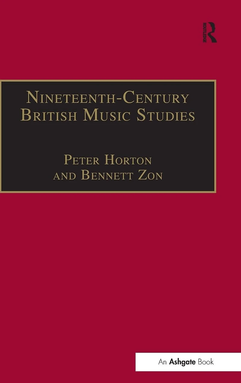 Nineteenth-Century British Music Studies: Volume 3