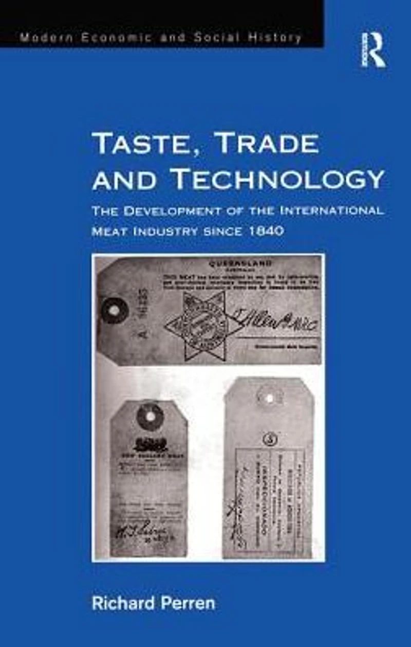 Taste, Trade and Technology: the Development of International Meat Industry since 1840