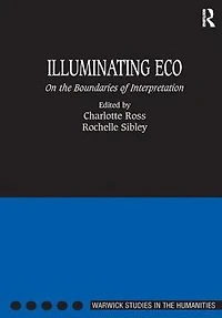 Illuminating Eco: On the Boundaries of Interpretation