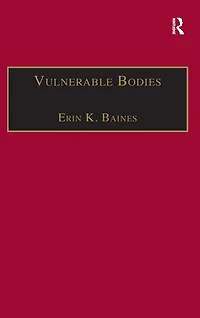Vulnerable Bodies: Gender, the UN and Global Refugee Crisis
