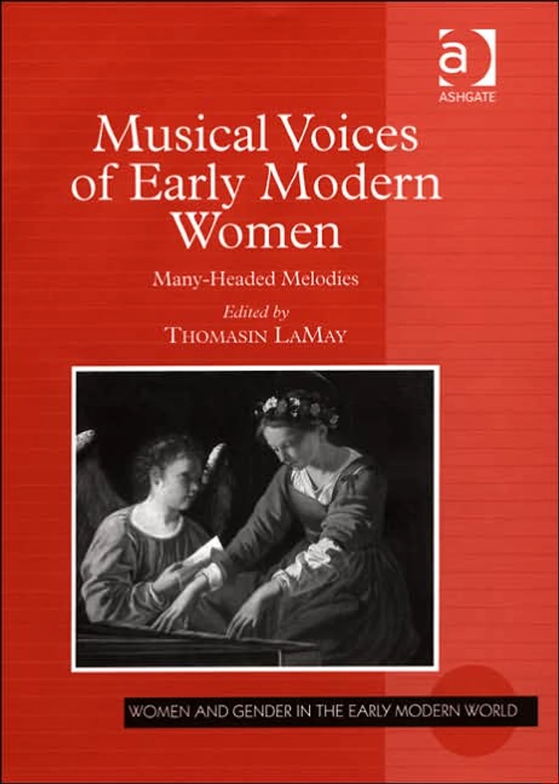 Musical Voices of Early Modern Women: Many-Headed Melodies