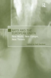NATO and the European Union: New World, Europe, Threats