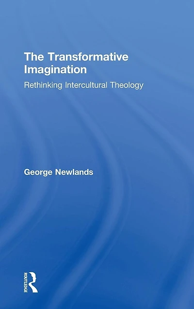 The Transformative Imagination: Rethinking Intercultural Theology
