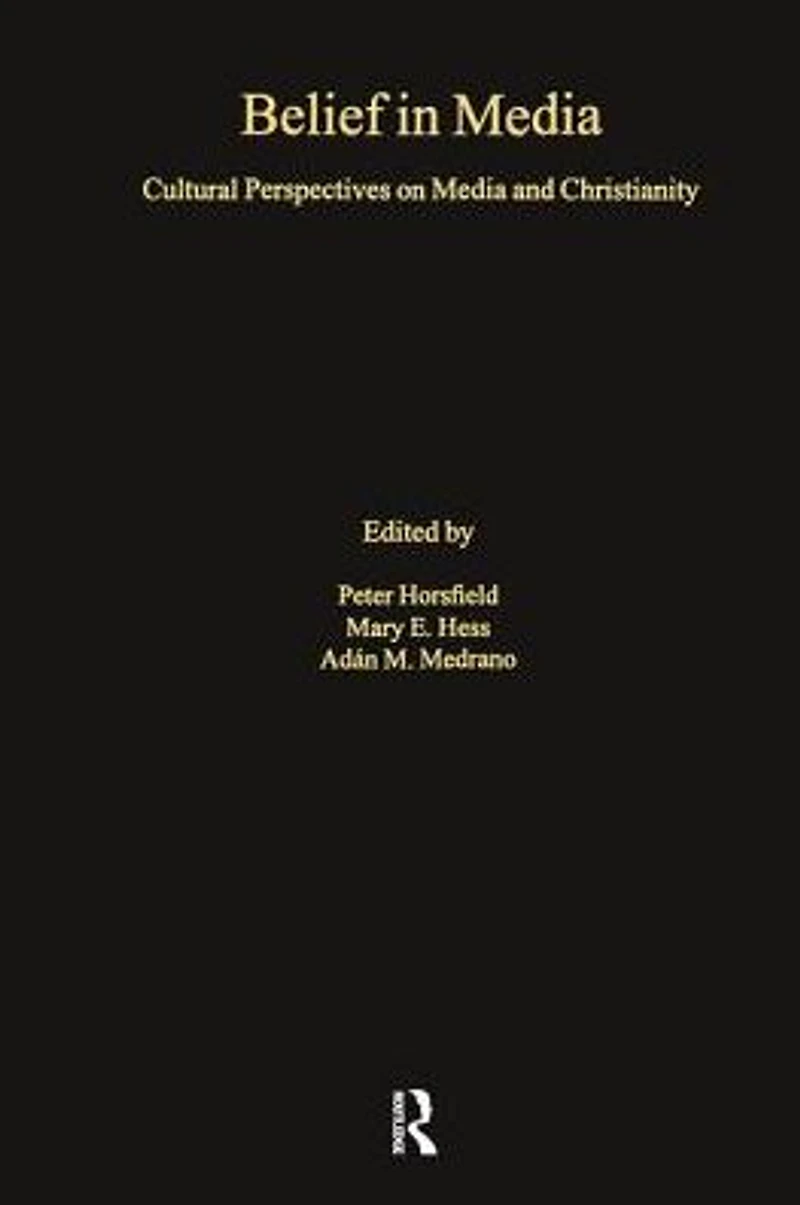 Belief Media: Cultural Perspectives on Media and Christianity