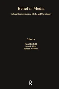 Belief Media: Cultural Perspectives on Media and Christianity