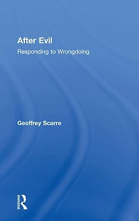 After Evil: Responding to Wrongdoing