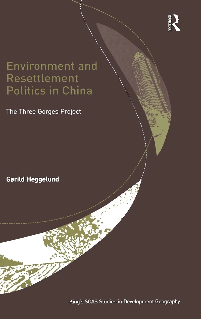 Environment and Resettlement Politics China: The Three Gorges Project