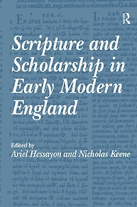 Scripture and Scholarship Early Modern England