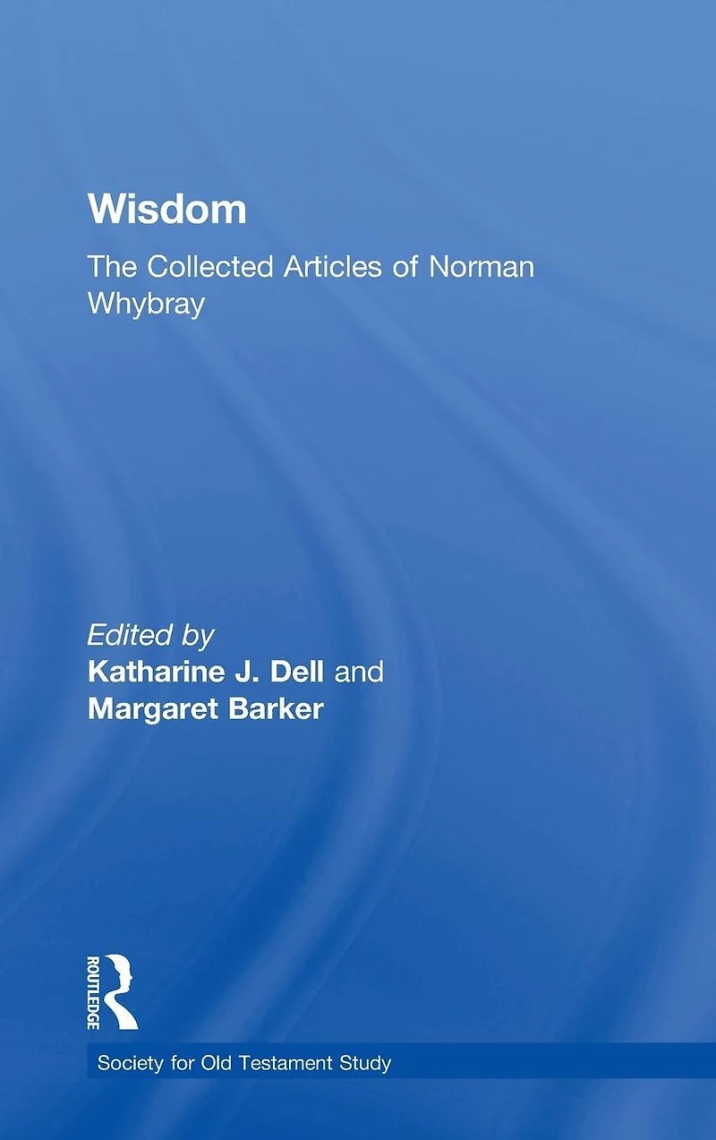 Wisdom: The Collected Articles of Norman Whybray