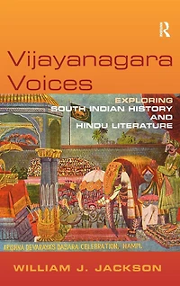 Vijayanagara Voices: Exploring South Indian History and Hindu Literature