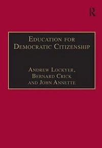 Education for Democratic Citizenship: Issues of Theory and Practice