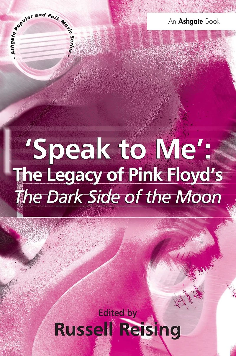 'Speak to Me': the Legacy of Pink Floyd's Dark Side Moon