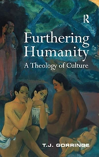 Furthering Humanity: A Theology of Culture