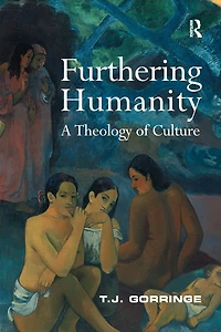 Furthering Humanity: A Theology of Culture