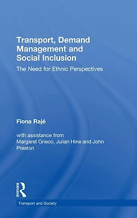Transport, Demand Management and Social Inclusion: The Need for Ethnic Perspectives