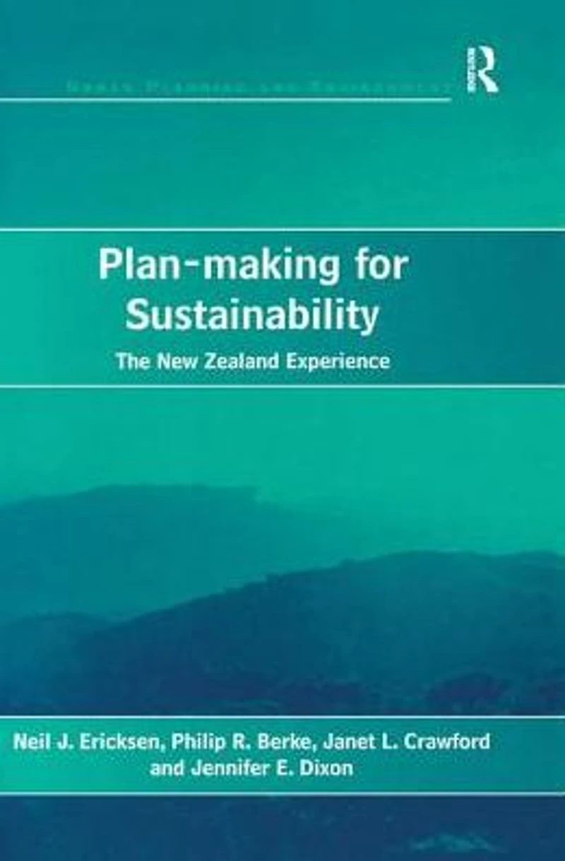 Plan-making for Sustainability: The New Zealand Experience