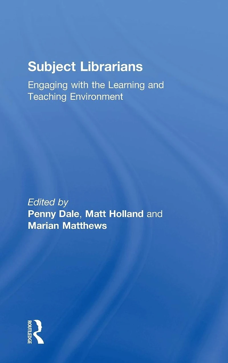 Subject Librarians: Engaging with the Learning and Teaching Environment