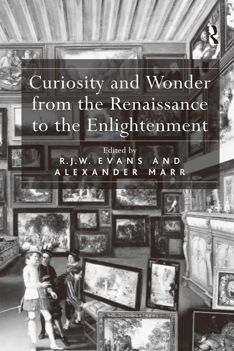 Curiosity and Wonder from the Renaissance to Enlightenment