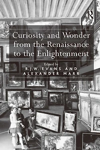 Curiosity and Wonder from the Renaissance to Enlightenment