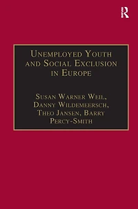 Unemployed Youth and Social Exclusion Europe: Learning for Inclusion?