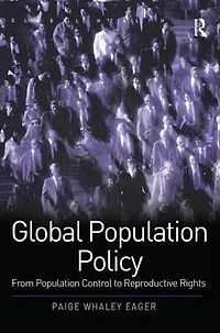 Global Population Policy: From Control to Reproductive Rights