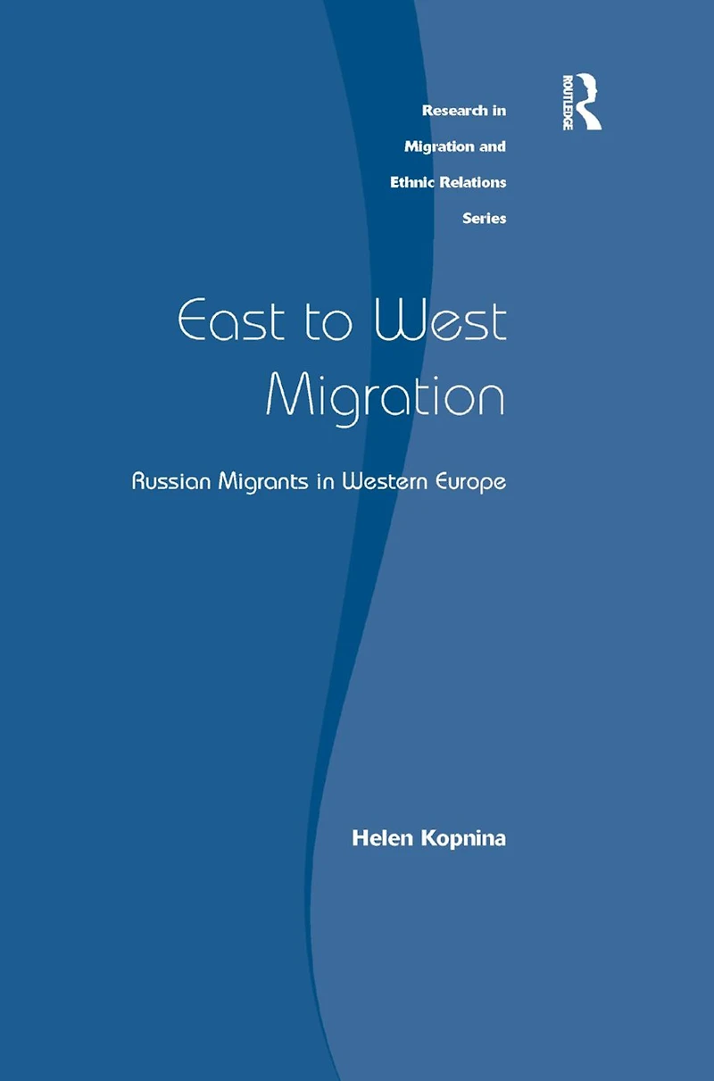 East to West Migration: Russian Migrants Western Europe