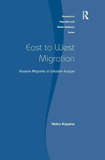 East to West Migration: Russian Migrants Western Europe