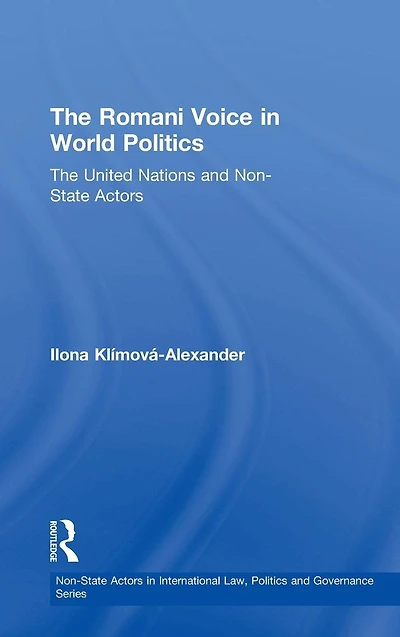 The Romani Voice World Politics: United Nations and Non-State Actors