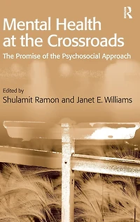 Mental Health at the Crossroads: Promise of Psychosocial Approach
