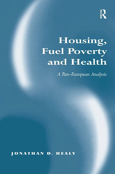 Housing, Fuel Poverty and Health: A Pan-European Analysis