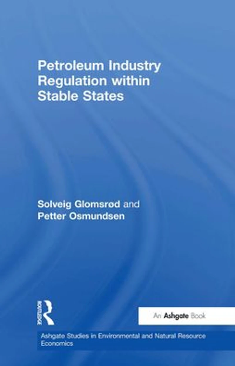 Petroleum Industry Regulation within Stable States